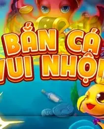 Bắn Cá Vui Nhộn